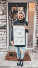 Load image into Gallery viewer, Always Stay Humble and Kind - Handmade Painted Wood Sign for Rustic Home Decor