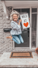 Load image into Gallery viewer, Wild at Heart | Wood Sign