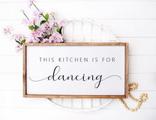 Load image into Gallery viewer, This Kitchen is for Dancing