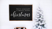 Load image into Gallery viewer, Have Yourself a Very Merry Little Christmas