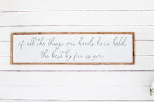 Load image into Gallery viewer, The Best By Far Is You | Nursery Sign