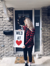 Load image into Gallery viewer, Wild at Heart | Wood Sign