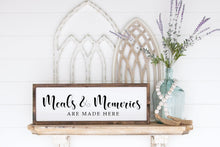Load image into Gallery viewer, Meals and Memories Are Made Here Wood Sign
