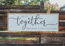 Load image into Gallery viewer, Together They Built A Life They Loved