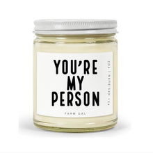 Load image into Gallery viewer, You're My Person Soy Candle
