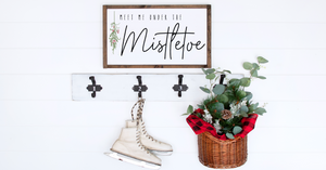 Meet Me Under The Mistletoe Holiday Sign