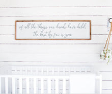 Load image into Gallery viewer, The Best By Far Is You | Nursery Sign
