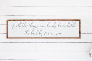 The Best By Far Is You | Nursery Sign