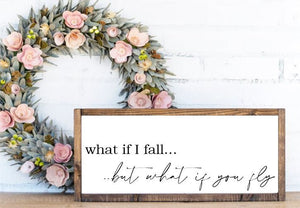 What If you Fall...But What If You Fly