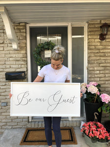 Be Our Guest - Handmade Wood Sign for Welcoming Home Decor