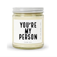 Load image into Gallery viewer, You&#39;re My Person Soy Candle
